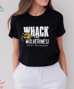 Whack the Wolverines beat Michigan shirt, hoodie, sweater, long sleeve and tank top Whack the Wolverines beat Michigan shirt