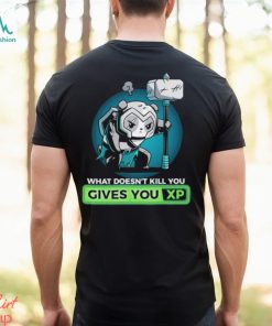 What Doesn’t Kill You Gives You Xp T shirt, hoodie, sweater, long sleeve and tank top What Doesn’t Kill You Gives You Xp T shirt
