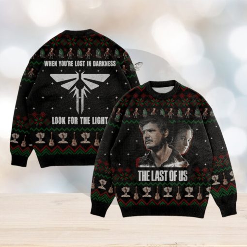 When You’re Lost In Darkness Look For The Light The Last Of Us Ugly Christmas Sweater