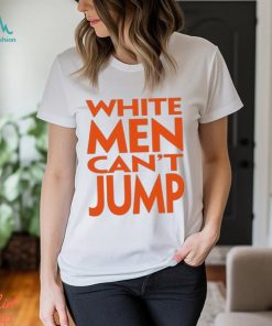 White Men Can’t Jump Shirt