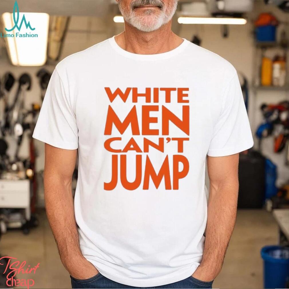 White Men Can’t Jump Shirt White Men Can’t Jump Shirt