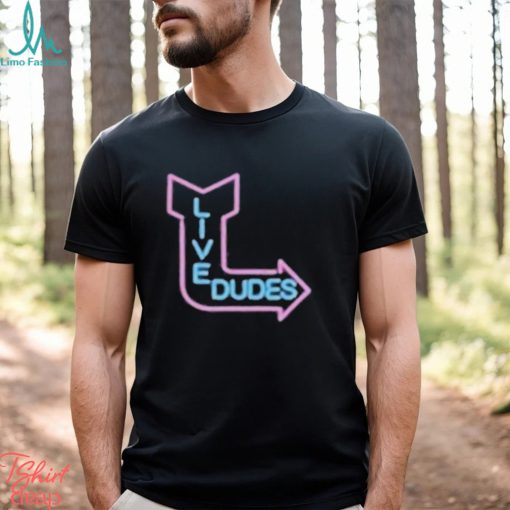 Will Compton Live Dudes Shirt