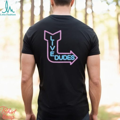 Will Compton Live Dudes Shirt