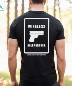Wireless holepuncher steve inman shirt
