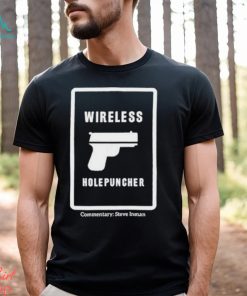 Wireless holepuncher steve inman shirt