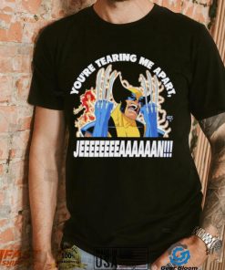 Wolverine you’re tearing me apart Jean shirt