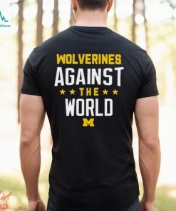 Wolverines Against The World Shirt