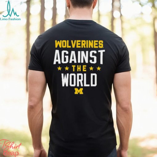 Wolverines Against The World Shirt