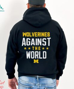 Wolverines Against The World Shirt