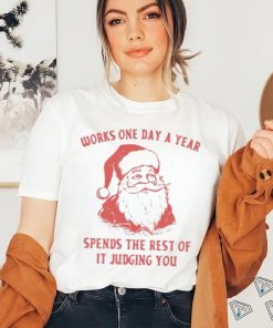 Works One Day A Year Shirt