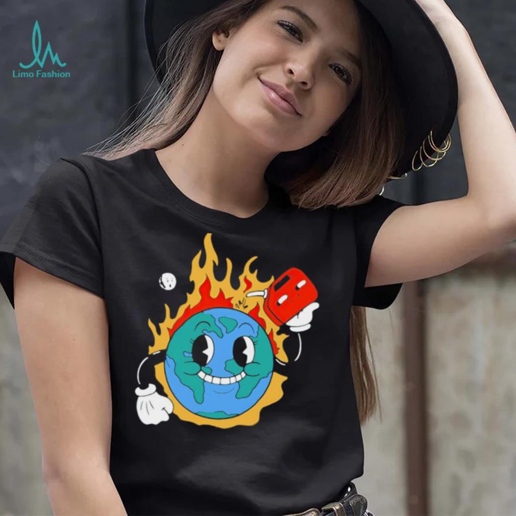 World on fire shirt World on fire shirt
