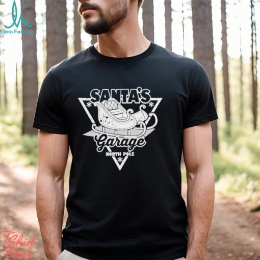 Xmas 2023 Santa’s Garage North Pole shirt