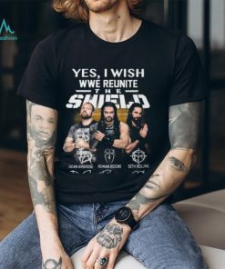 Yes I Wish WWE Reunite The Shield On The Ring T Shirt