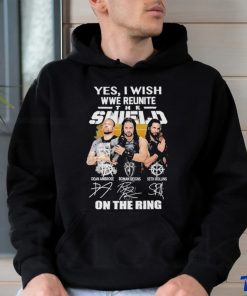 Yes I Wish Wwe Reunite The Shield On The Ring Signatures Shirt