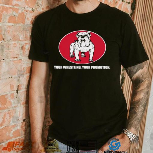 Your Wrestling your promotion shirt