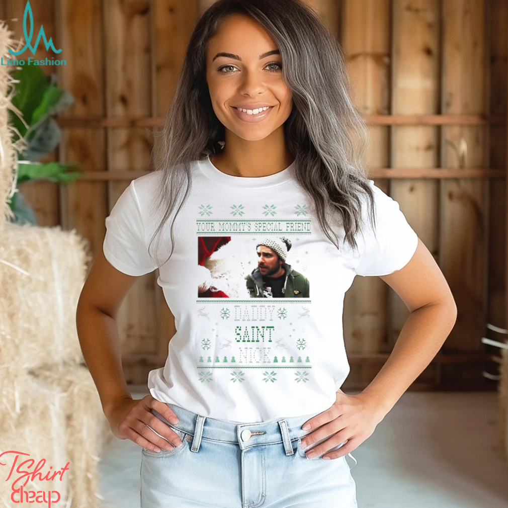 Your mommy’s special friend daddy saint Nick Christmas shirt Your mommy’s special friend daddy saint Nick Christmas shirt