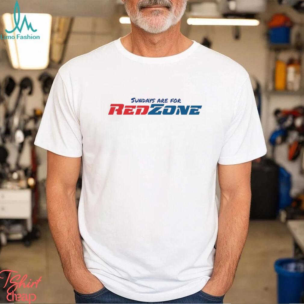 sundays are for Red Zone shirt sundays are for Red Zone shirt
