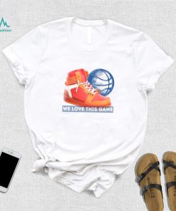 we love this game Nba All Star T Shirt