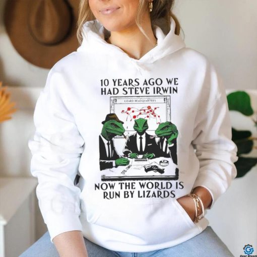 10 Years Ago We Had Steve Irwin 2024 Shirt