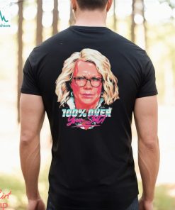 100% Over Your Shit Shirt