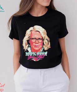 100% Over Your Shit Shirt