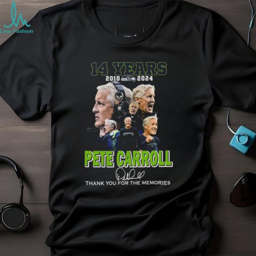 14 Years 2010 – 2024 Pete Carroll Thank You For The Memories T Shirt