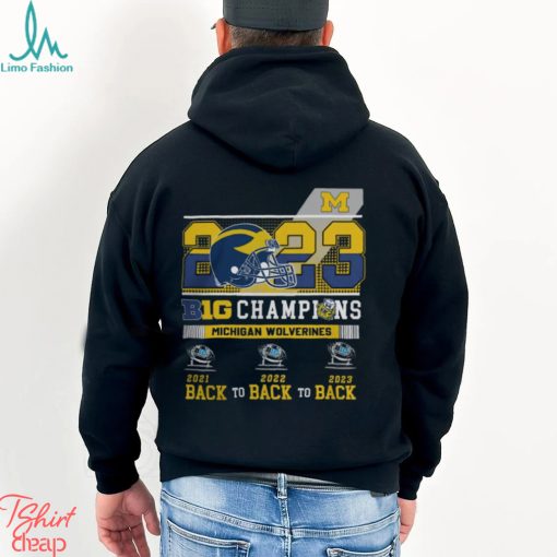 2023 B10 Champions Michigan Wolverines Back To Back To Back Shirt