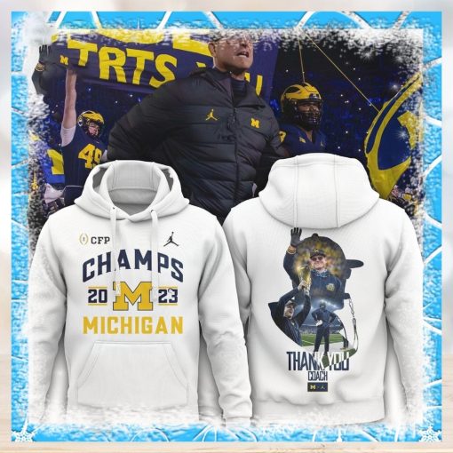 2023 Cfp Champs Michigan Thank You Coach Harbaugh Hoodie