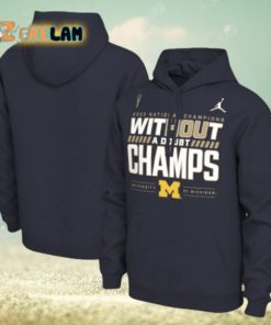 2023 National Champions Without A Doubt Champs University of Michigan Hoodie