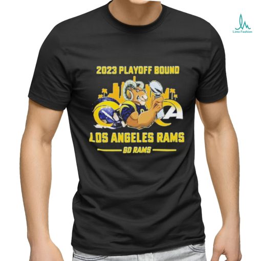 2023 Playoff Bound Los Angeles Rams Go Rams Shirt