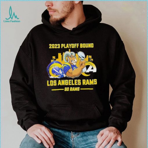 2023 Playoff Bound Los Angeles Rams go Rams shirt