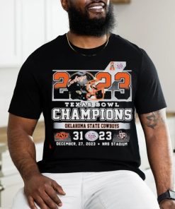 2023 Texas Bowl Champions Oklahoma State 31 23 Texas A&M shirt