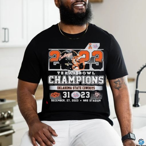 2023 Texas Bowl Champions Oklahoma State 31 23 Texas A&M shirt