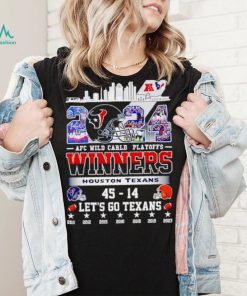 2024 AFC Wild Card Playoffs Winners Houston Texans let’s go Texans shirt