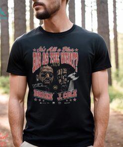 2024 Drake J Cole Big As The What Tour Dates Unisex T Shirt