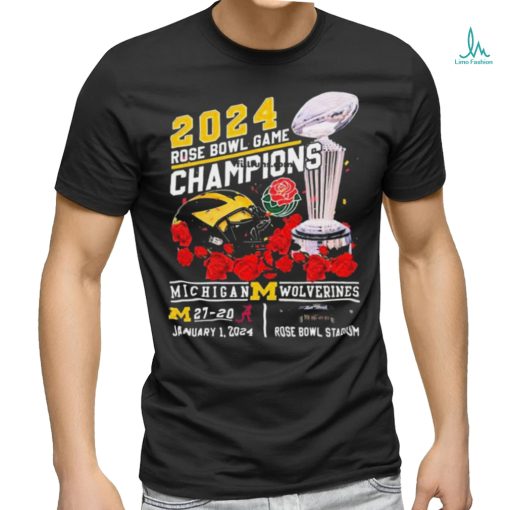 2024 Rose Bowl Game Champions Michigan Wolverines 27 – 20 Alabama Crimson Tide January 1, 2024 Rose Bowl Stadium t shirt