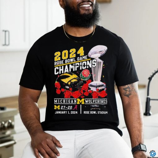 2024 Rose Bowl Game Champions Michigan Wolverines 27 – 20 Alabama Crimson Tide January 1, 2024 Rose Bowl Stadium t shirt