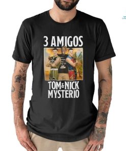 3 Amigos Tom & Nick Mysterio shirt