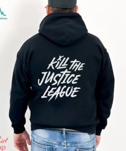 Aadit Doshi Kill The Justice League shirt
