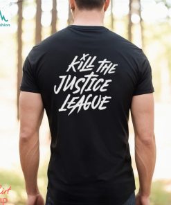 Aadit Doshi Kill The Justice League shirt