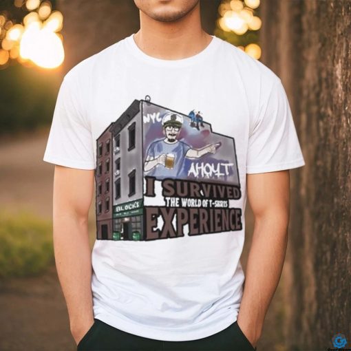 Ahoyt I Survived The World Of Experience Shirt