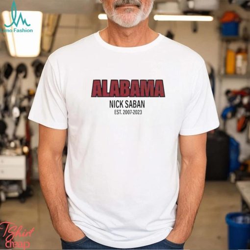 Alabama Nick Saban Coach Est 2007 2023 Shirt