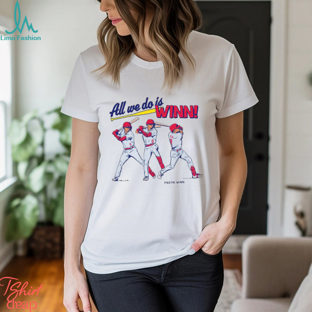All We Do Is Winn Masyn Blaze Winn Shirt All We Do Is Winn Masyn Blaze Winn Shirt