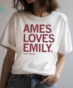 Ames loves emily ryan T shirt