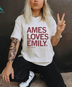 Ames loves emily ryan T shirt
