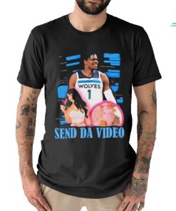 Anthony Edwards Send Da Video Shirt, hoodie, sweater, long sleeve and tank top Anthony Edwards Send Da Video Shirt