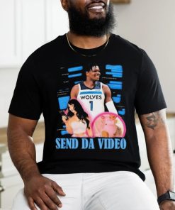 Anthony Edwards Send Da Video Shirt, hoodie, sweater, long sleeve and tank top Anthony Edwards Send Da Video Shirt