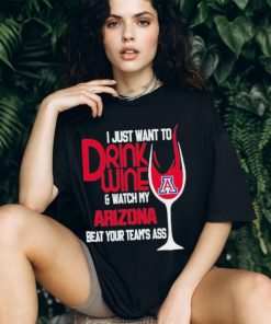 Arizona Widcats I Just Want To Drink Wine Shirt, hoodie, sweater, long sleeve and tank top Arizona Widcats I Just Want To Drink Wine Shirt