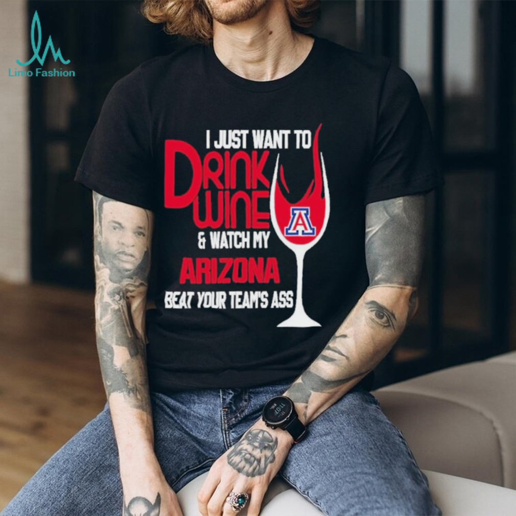Arizona Widcats I Just Want To Drink Wine Shirt Arizona Widcats I Just Want To Drink Wine Shirt