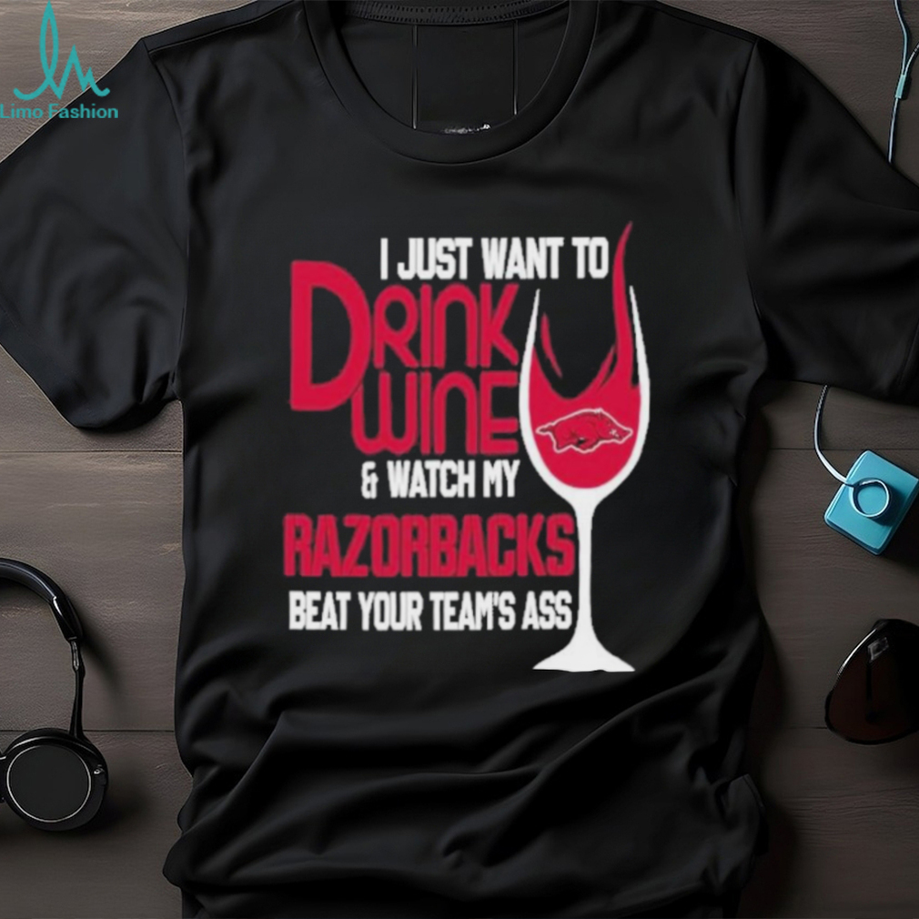Arkansas Razorbacks I Just Want To Drink Wine Shirt Arkansas Razorbacks I Just Want To Drink Wine Shirt